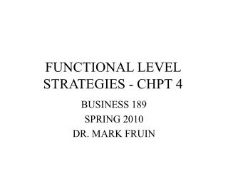 FUNCTIONAL LEVEL STRATEGIES - CHPT 4