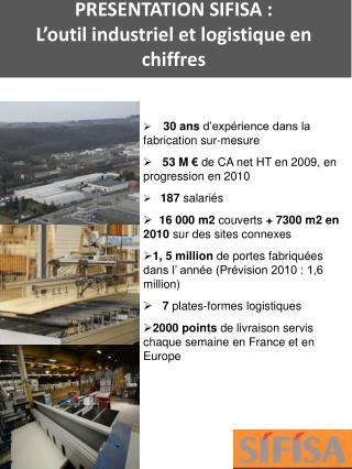 PRESENTATION SIFISA : L’outil industriel et logistique en chiffres