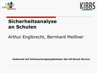 Sicherheitsanalyse an Schulen Arthur Englbrecht, Bernhard Meißner
