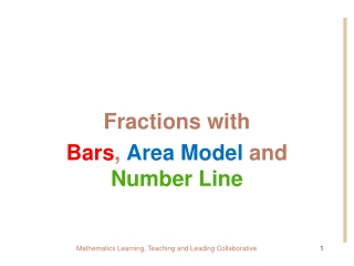 Fractions with  Bars ,  Area Model  and  Number Line