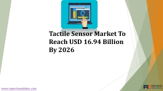 Tactile Sensor Market To Reach USD 16.94 Billion By 2026