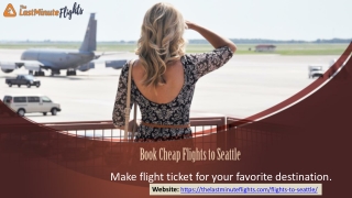 Get Cheaper Flights to Seattle| Now Call