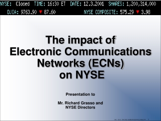 The impact of  Electronic Communications Networks (ECNs)  on NYSE