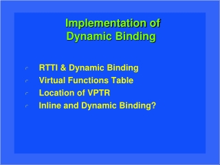 Implementation of  Dynamic Binding