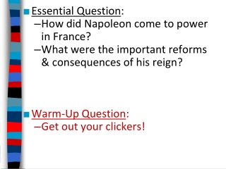 Essential Question : How did Napoleon come to power  in France?