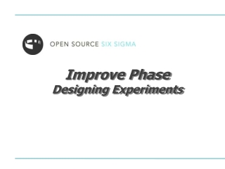 Improve Phase Designing Experiments