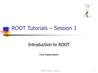 ROOT Tutorials – Session 1