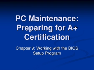 PC Maintenance: Preparing for A+ Certification