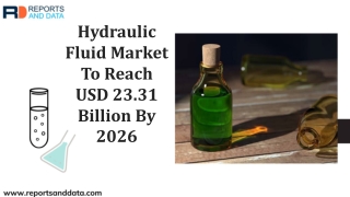 Hydraulic Fluid Market Current Trends and Top Benefits till 2026 | Reports and data