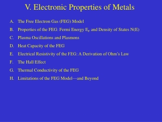 V. Electronic Properties of Metals