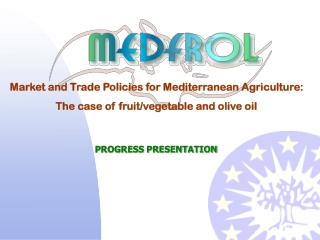 Market and Trade Policies for Mediterranean Agriculture: The case of fruit/vegetable and olive oil