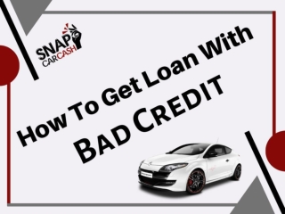 How to get car title loan with bad credit ?