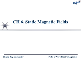 CH 6. Static Magnetic Fields