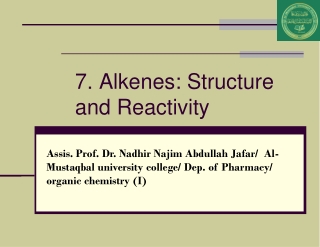 7. Alkenes: Structure and Reactivity