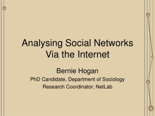 Analysing Social Networks  Via the Internet