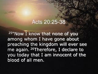 Acts 20:25-38