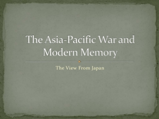 The Asia-Pacific War and Modern Memory