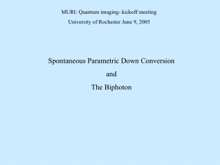 Spontaneous Parametric Down Conversion and  The Biphoton