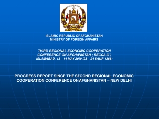 ISLAMIC REPUBLIC OF AFGHANISTAN MINISTRY OF FOREIGN AFFAIRS THIRD REGIONAL ECONOMIC COOPERATION