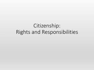 Citizenship: Rights and Responsibilities