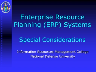 Enterprise Resource Planning (ERP) Systems  Special Considerations