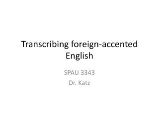 Transcribing foreign-accented English