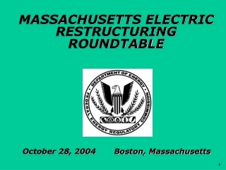 MASSACHUSETTS ELECTRIC RESTRUCTURING ROUNDTABLE