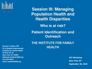 Kwame A. Kitson, MD VP of Quality Improvement Institute for Family Health 16 East 16 th  St