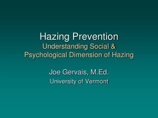 Hazing Prevention Understanding Social &amp;  Psychological Dimension of Hazing