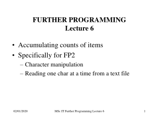 FURTHER PROGRAMMING Lecture 6