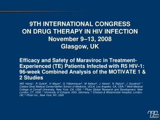 9TH INTERNATIONAL CONGRESS  ON DRUG THERAPY IN HIV INFECTION November 9–13, 2008 Glasgow, UK