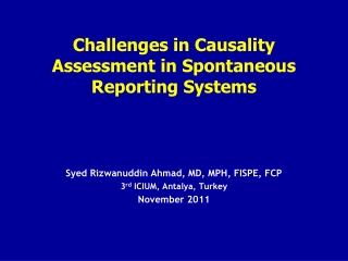 Challenges in Causality Assessment in Spontaneous Reporting Systems