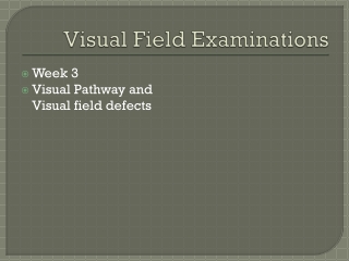 Visual Field Examinations