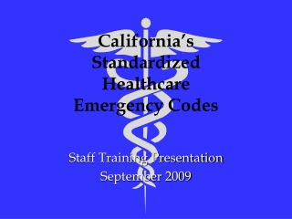 California’s Standardized Healthcare Emergency Codes
