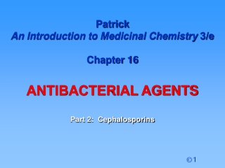 Patrick  An Introduction to Medicinal Chemistry  3/e Chapter 16 ANTIBACTERIAL AGENTS