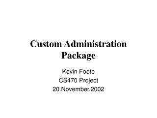 Custom Administration Package