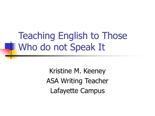 Teaching English to Those Who do not Speak It