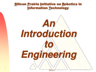 S ilicon  P rairie  I nitiative on  R obotics in  I nformation  T echnology