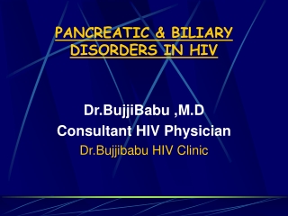 PANCREATIC &amp; BILIARY DISORDERS IN HIV