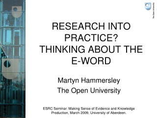 RESEARCH INTO PRACTICE?  THINKING ABOUT THE  E-WORD