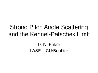 Strong Pitch Angle Scattering and the Kennel-Petschek Limit