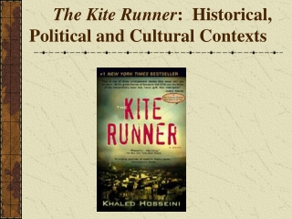 The Kite Runner :  Historical, Political and Cultural Contexts