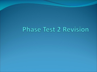 Phase Test 2 Revision