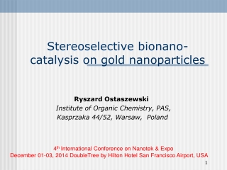 Stereoselective bionano-catalysis on gold nanoparticles