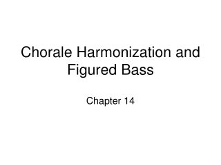 Chorale Harmonization and Figured Bass