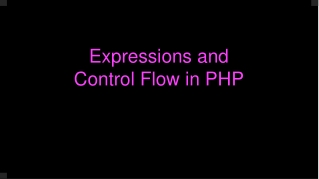 Expressions  and  Control Flow in  PHP