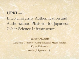 Yasuo OKABE Academic Center for Computing and Media Studies, Kyoto University