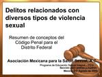 Delitos relacionados con diversos tipos de violencia sexual