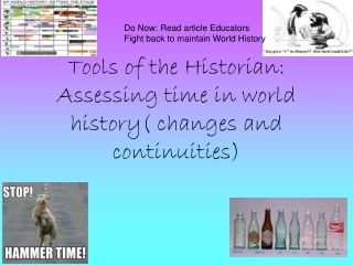 Tools of the Historian: Assessing time in world history( changes and continuities)