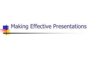 Making Effective Presentations